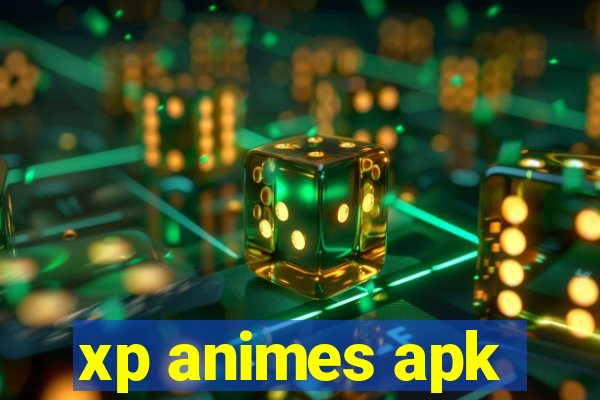 xp animes apk