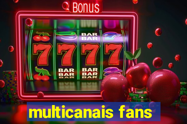 multicanais fans