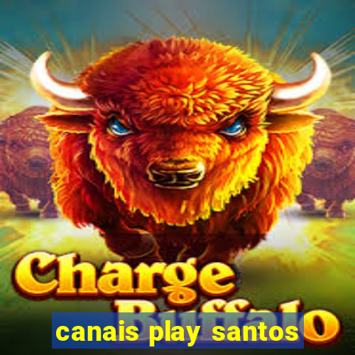 canais play santos