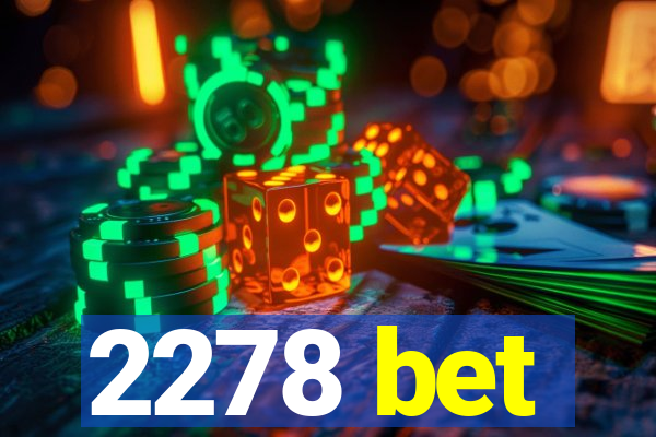 2278 bet