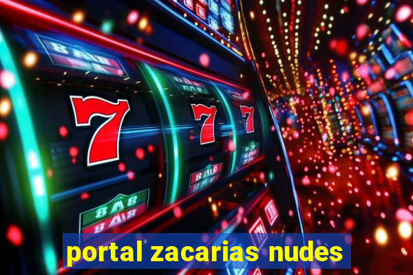 portal zacarias nudes