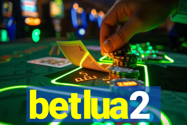 betlua2