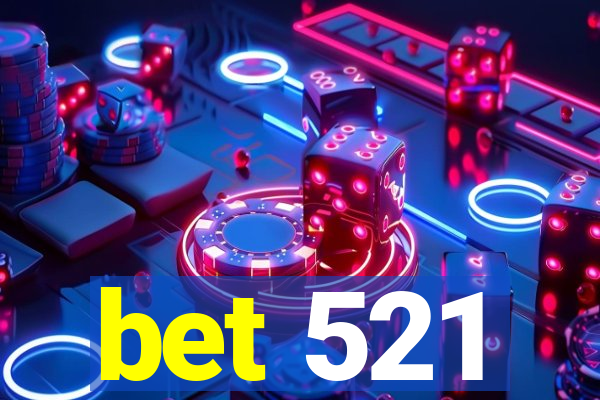 bet 521