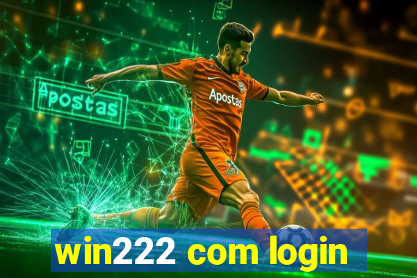 win222 com login