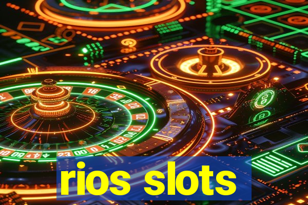 rios slots