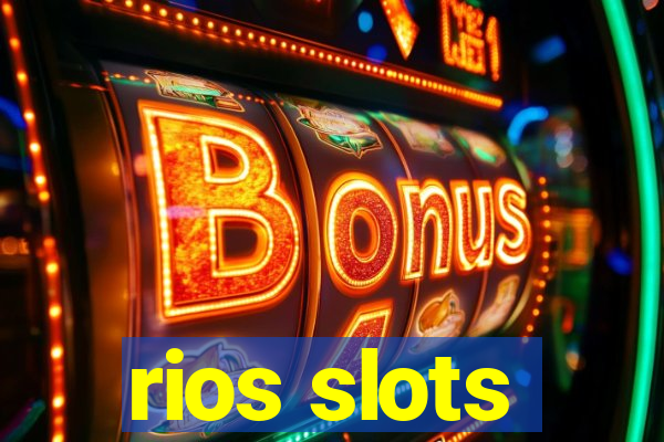 rios slots