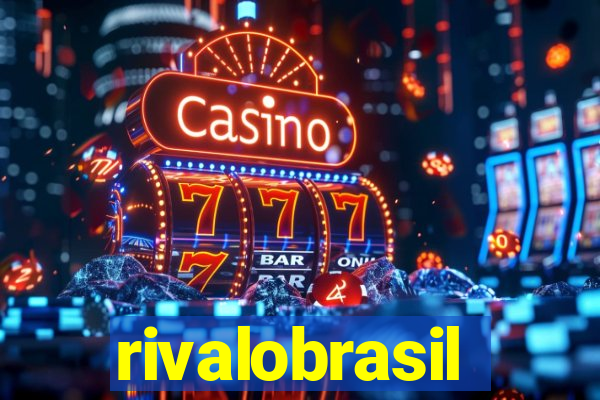 rivalobrasil