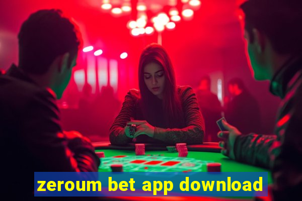 zeroum bet app download