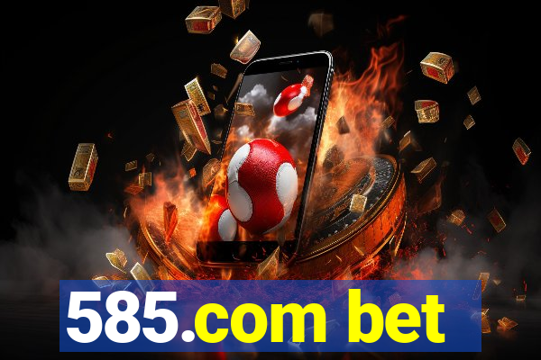 585.com bet