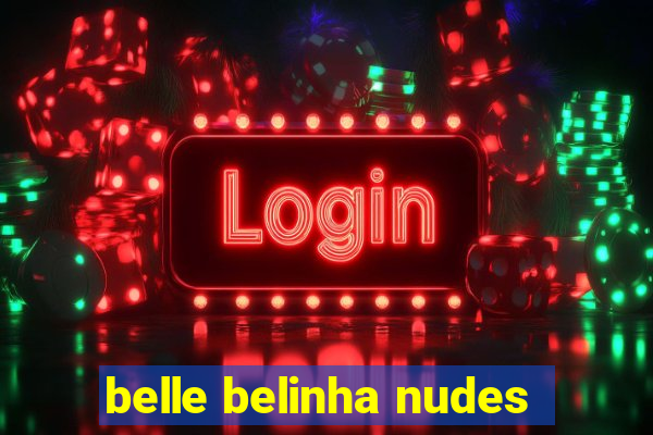 belle belinha nudes