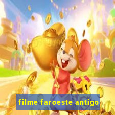 filme faroeste antigo