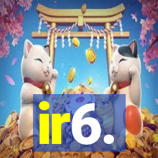 ir6.