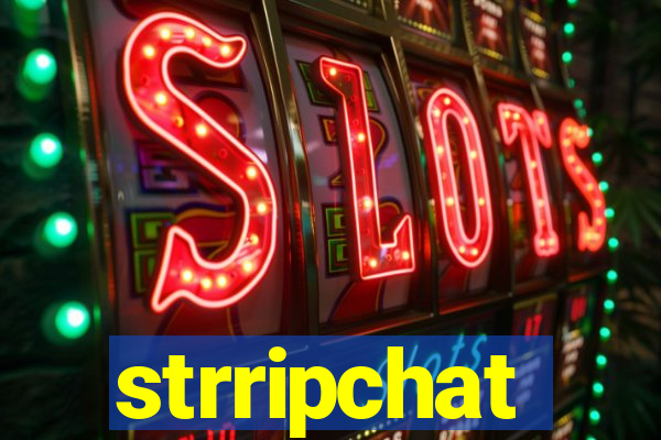 strripchat