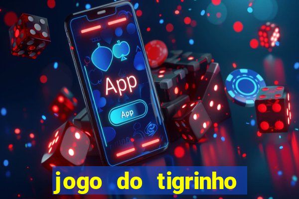 jogo do tigrinho casa chinesa