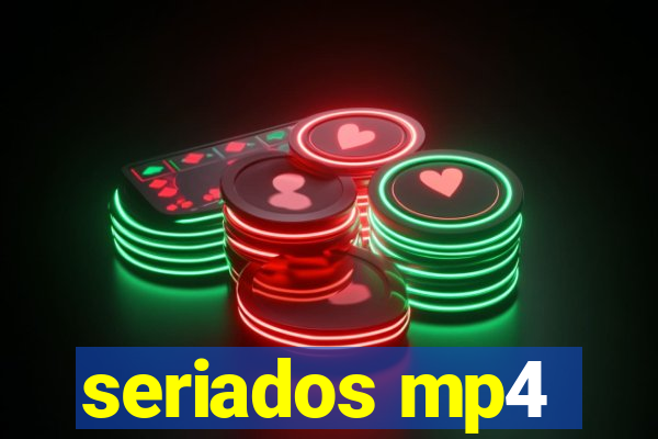 seriados mp4