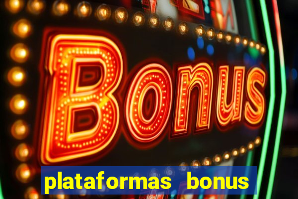 plataformas bonus no cadastro