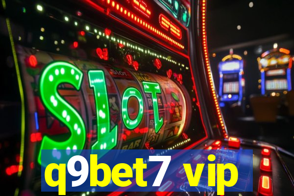 q9bet7 vip