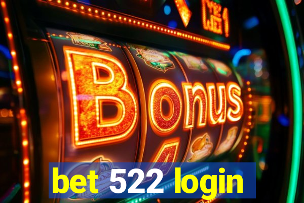 bet 522 login