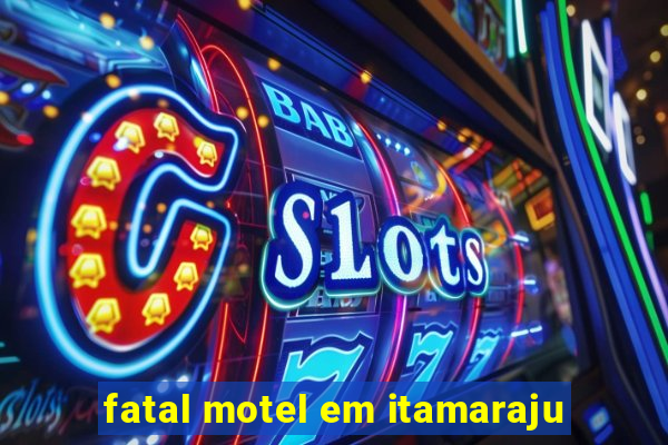 fatal motel em itamaraju