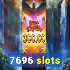 7696 slots