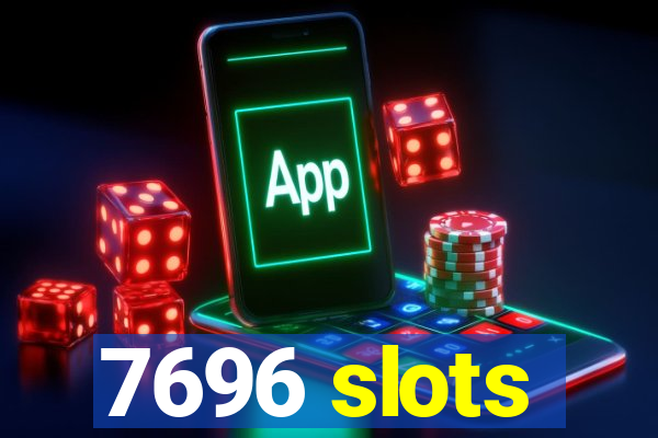 7696 slots