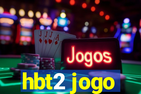 hbt2 jogo