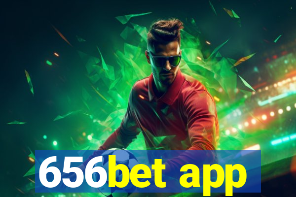 656bet app