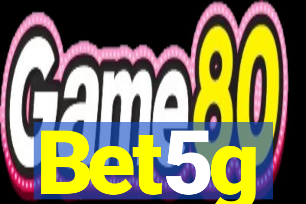 Bet5g