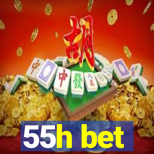 55h bet