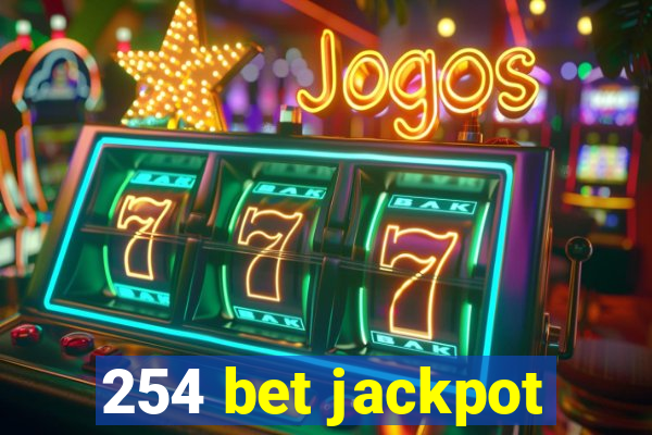 254 bet jackpot