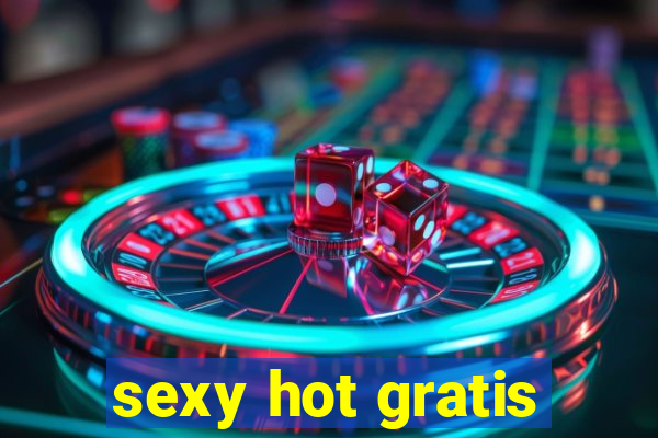 sexy hot gratis