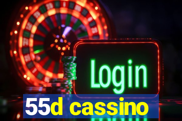 55d cassino