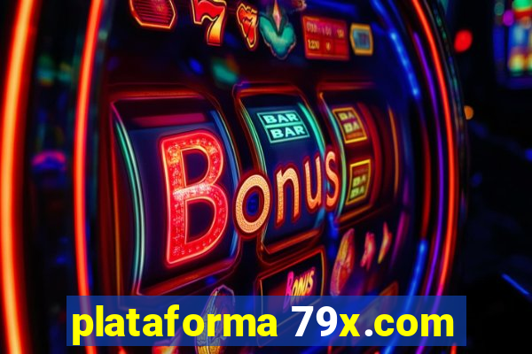 plataforma 79x.com