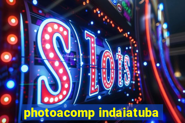 photoacomp indaiatuba