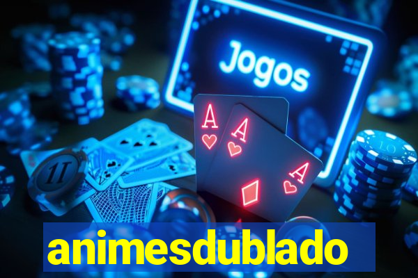 animesdublado