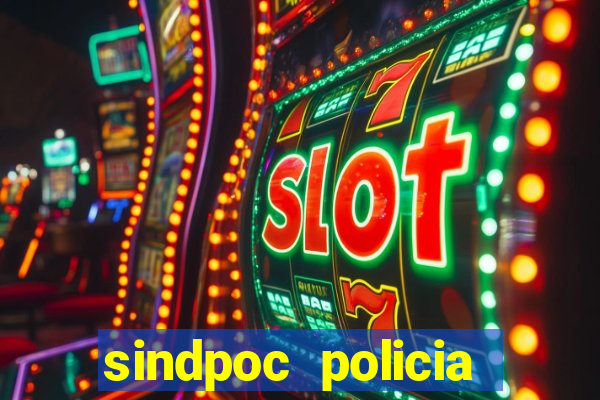 sindpoc policia civil bahia