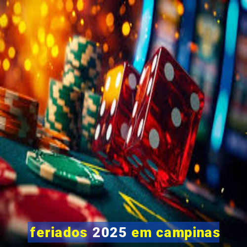 feriados 2025 em campinas