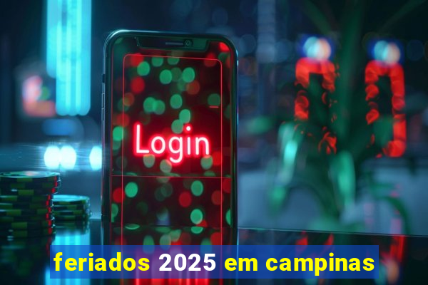 feriados 2025 em campinas