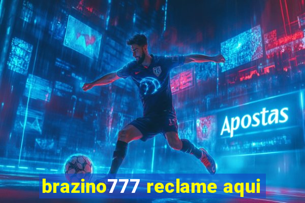 brazino777 reclame aqui