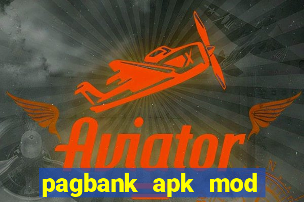 pagbank apk mod dinheiro infinito