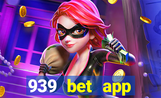 939 bet app download apk