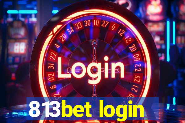 813bet login