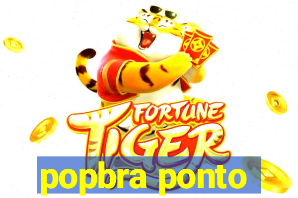 popbra ponto