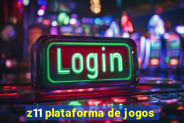 z11 plataforma de jogos