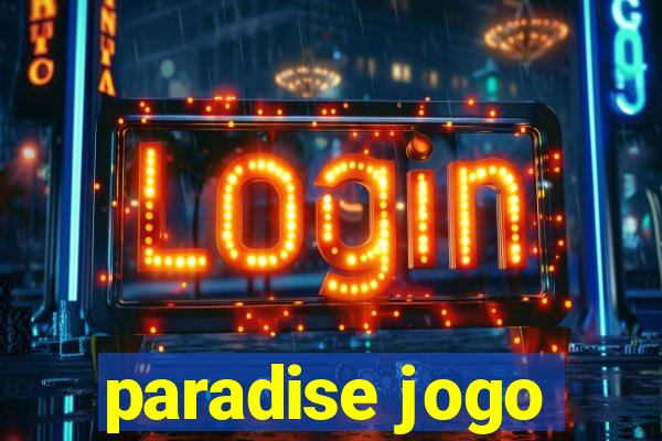 paradise jogo