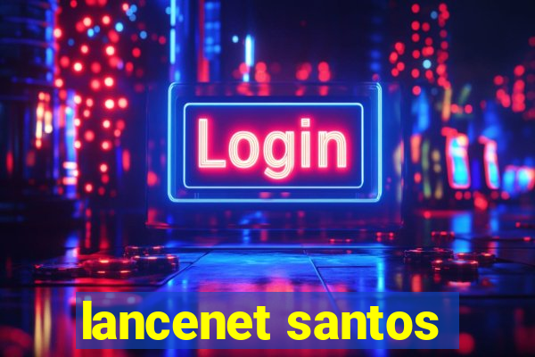 lancenet santos