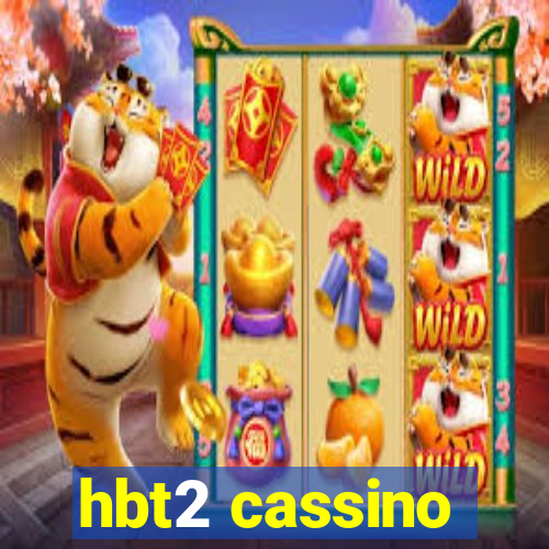 hbt2 cassino