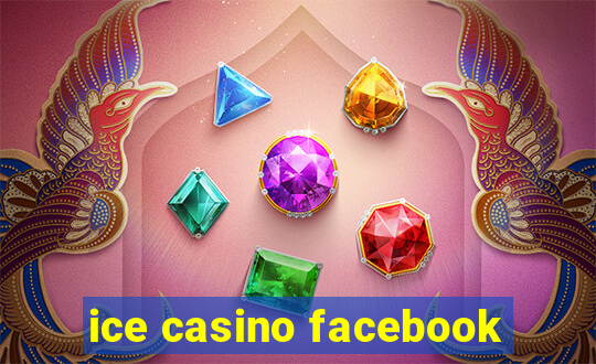 ice casino facebook