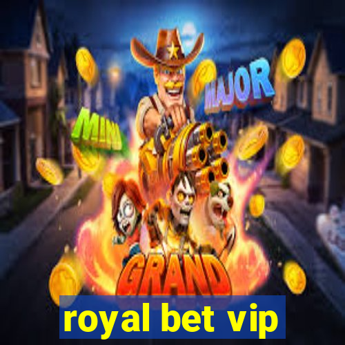 royal bet vip