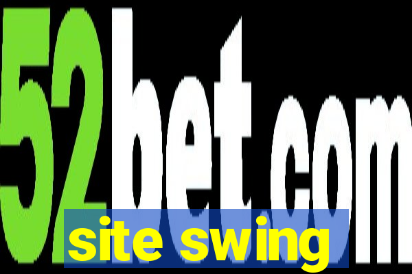 site swing